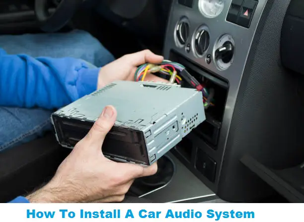 How To Install A Car Audio System