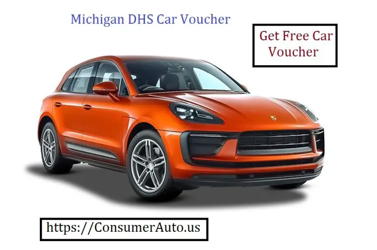 Michigan DHS Car Voucher Eligibility Requirements, Application Process