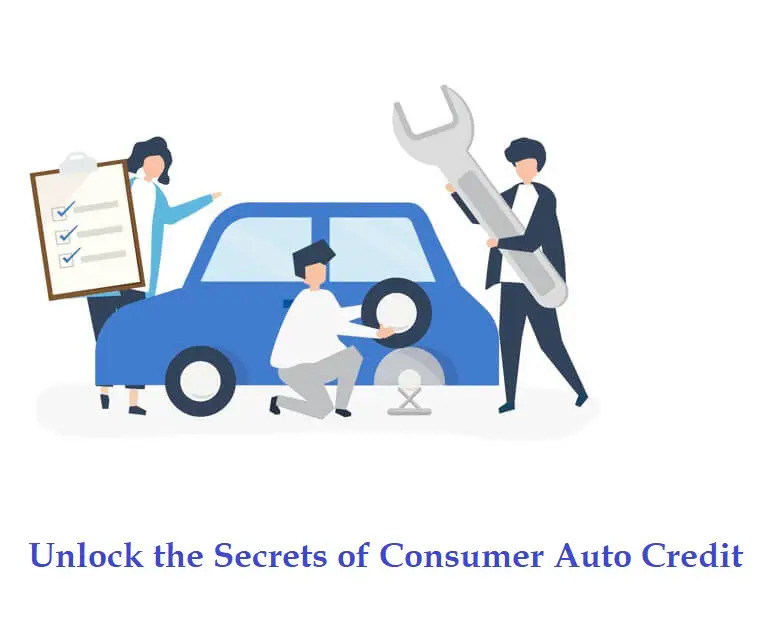 Unlock the Secrets of Consumer Auto Credit