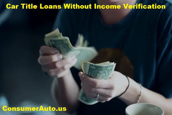 Car Title Loans Without Income Verification