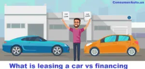 what is leasing a car vs financing