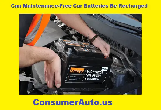 Can Maintenance-Free Car Batteries Be Recharged