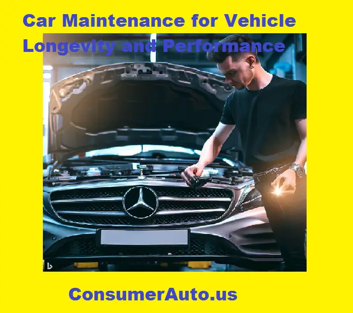 Car Maintenance for Vehicle Longevity and Performance