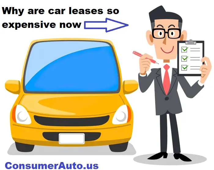 Why are car leases so expensive now 2023?