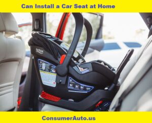 Can Install a Car Seat at Home