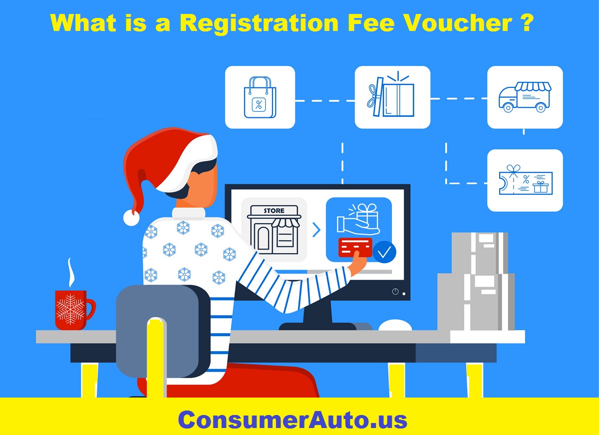 What is a Registration Fee Voucher A Comprehensive Guide Consumer Auto